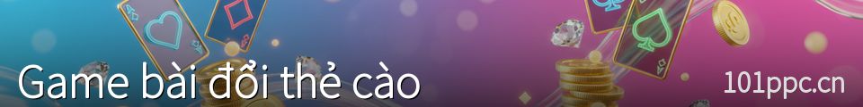 Game bài đổi thẻ cào